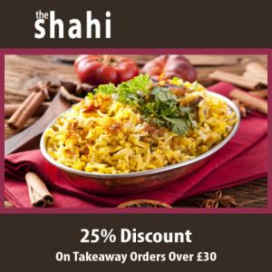 Shahi Tandoori Takeaway - 25% Discount On Orders Over £30